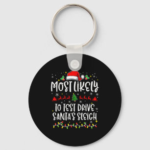 Hoogstwaarschijnlijk om Santa's slee te testrijden Sleutelhanger