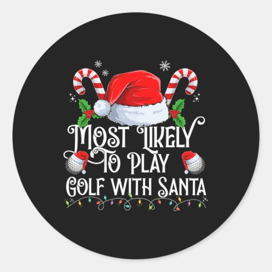 Hoogstwaarschijnlijk om te golfen met Santa Xmas M Ronde Sticker (Voorkant)