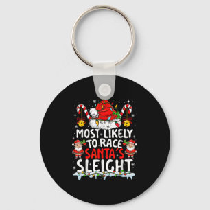 Hoogstwaarschijnlijk om te racen Santas Sleigh Fam Sleutelhanger