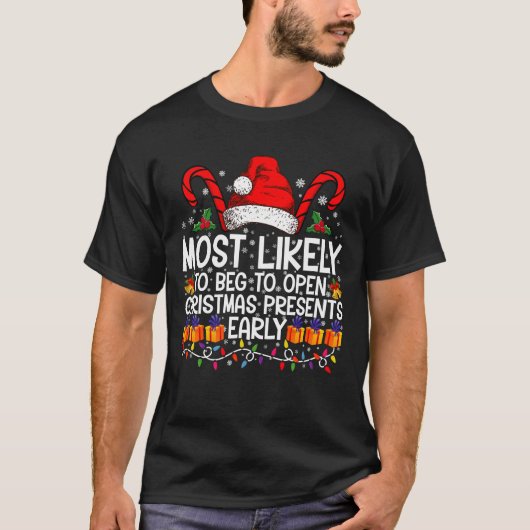 Hoogstwaarschijnlijk om te smeken om kerstcadeaus  t-shirt (Voorkant)