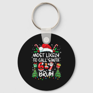 Hoogstwaarschijnlijk Oma 67 Zes Zeven Bruh Kerstmi Sleutelhanger