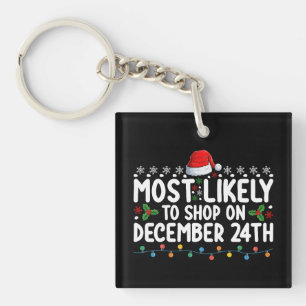 Hoogstwaarschijnlijk op 24 december te winkelen me sleutelhanger