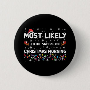 Hoogstwaarschijnlijk op eerste kerstdag de snoozek ronde button 5,7 cm