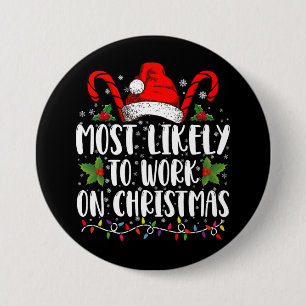 Hoogstwaarschijnlijk op kerst werkt familiematchin ronde button 7,6 cm