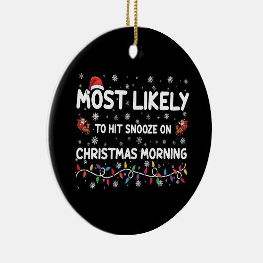 Hoogstwaarschijnlijk op kerstochtend snooze keramisch ornament (Rechts)