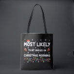 Hoogstwaarschijnlijk op kerstochtend snooze tote bag<br><div class="desc">Hoogstwaarschijnlijk op Snooze op kerstochtend Kerstmis</div>