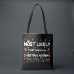 Hoogstwaarschijnlijk op kerstochtend snooze tote bag<br><div class="desc">Hoogstwaarschijnlijk op Snooze op kerstochtend Kerstmis</div>