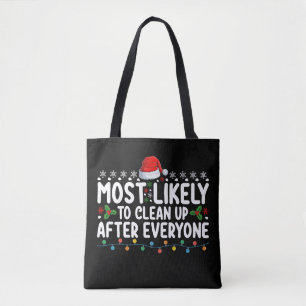 Hoogstwaarschijnlijk opruimen na iedereen Kerstmis Tote Bag