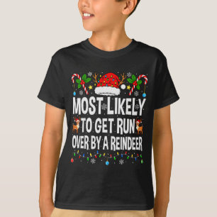 Hoogstwaarschijnlijk Overreden Door Een Rendier Fa T-shirt