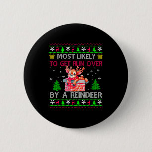 Hoogstwaarschijnlijk Overreden Door Een Rendier Ma Ronde Button 5,7 Cm