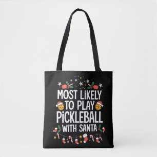 Hoogstwaarschijnlijk Pickleball Spelen Met Santa F Tote Bag