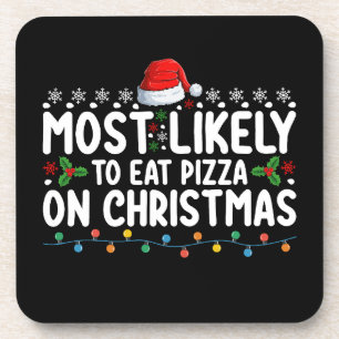 Hoogstwaarschijnlijk pizza eten op kerstvakantie bier onderzetter