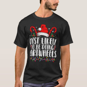 Hoogstwaarschijnlijk Radslagend Passende Kerstmis T-shirt