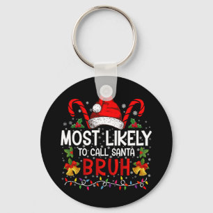 Hoogstwaarschijnlijk Santa Bruh Grappig Kerstmis N Sleutelhanger