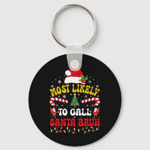 Hoogstwaarschijnlijk Santa Bruh Kerstmis Funny Mat Sleutelhanger