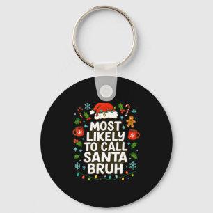 Hoogstwaarschijnlijk Santa Bruh Kerstmis Grappig F Sleutelhanger