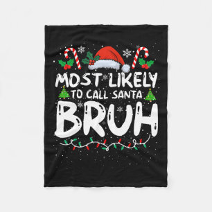 Hoogstwaarschijnlijk Santa Burh Funny Matching Fam Fleece Deken