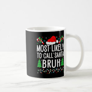 Hoogstwaarschijnlijk Santa Burh Funny Matching Fam Koffiemok