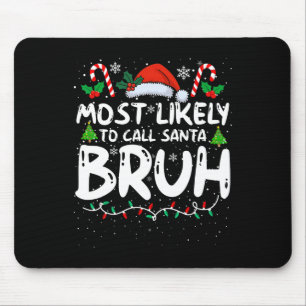 Hoogstwaarschijnlijk Santa Burh Funny Matching Fam Muismat