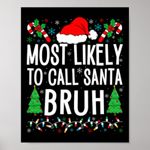 Hoogstwaarschijnlijk Santa Burh Funny Matching Fam Poster