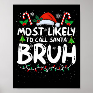 Hoogstwaarschijnlijk Santa Burh Funny Matching Fam Poster