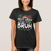 Hoogstwaarschijnlijk Santa Burh Funny Matching Fam T-shirt (Voorkant)