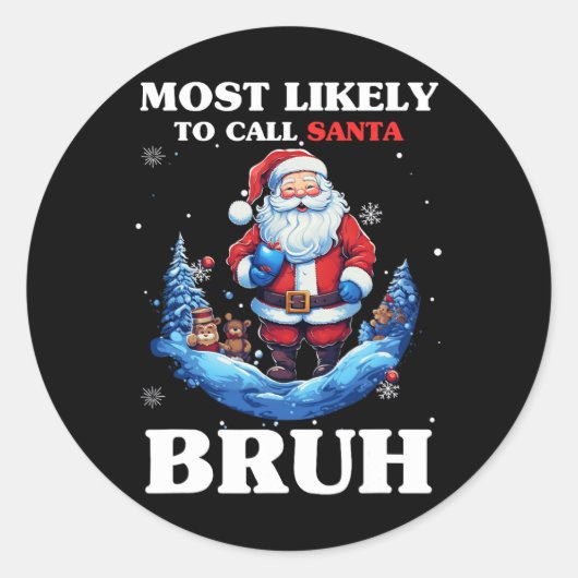 Hoogstwaarschijnlijk Santa Burh Grappige Kerstmat  Ronde Sticker (Voorkant)