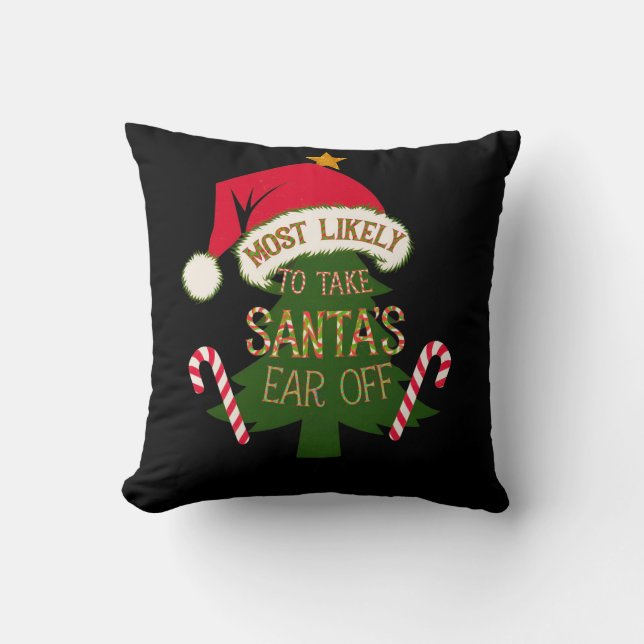 Hoogstwaarschijnlijk Santa's Ear Off Funny Kussen (Voorkant)