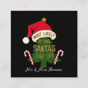 Hoogstwaarschijnlijk Santa's Ear Off Funny Vierkante Visitekaartje