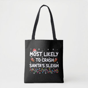 Hoogstwaarschijnlijk Santas slee crashen Leuke Ker Tote Bag