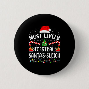 Hoogstwaarschijnlijk Santa's slee steelt Familie M Ronde Button 5,7 Cm