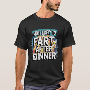 😂Hoogstwaarschijnlijk scheet na het diner grappig T-shirt
