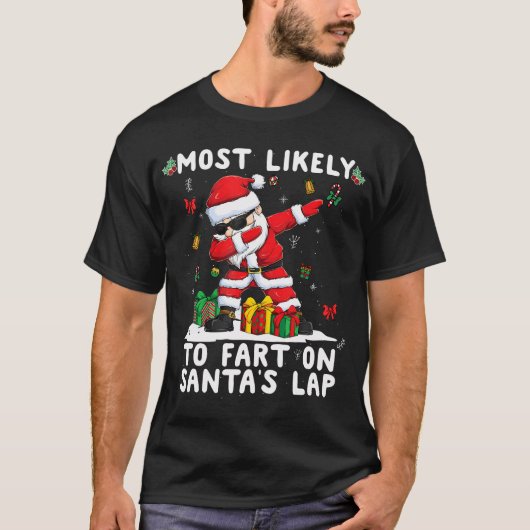 Hoogstwaarschijnlijk scheet op Santa's schoot Fami T-shirt (Voorkant)