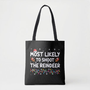 Hoogstwaarschijnlijk Schiet Op Rendier Familie Ker Tote Bag