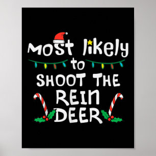 Hoogstwaarschijnlijk schieten rendier Kerstmis Fam Poster