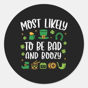 Hoogstwaarschijnlijk slecht en dronken Funny St. P Ronde Sticker