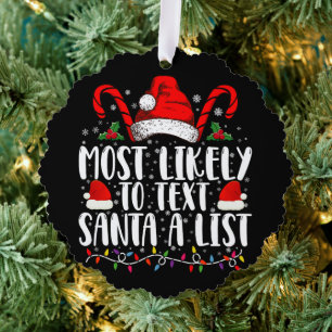 Hoogstwaarschijnlijk sms't Santa een lijst die ove Ornament Kaart