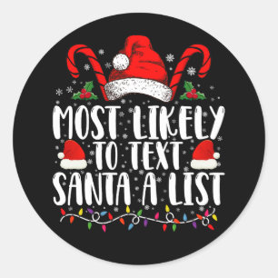 Hoogstwaarschijnlijk sms't Santa een lijst die ove Ronde Sticker