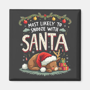 Hoogstwaarschijnlijk snooze met Santa Sleepy Reind Magneet