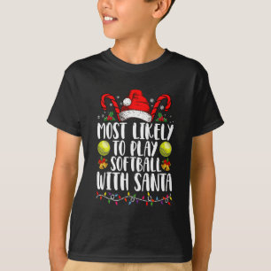 Hoogstwaarschijnlijk Softbal Spelen Met De Kerstma T-shirt