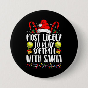 Hoogstwaarschijnlijk Softbal Spelen Met Santa Fami Ronde Button 7,6 Cm