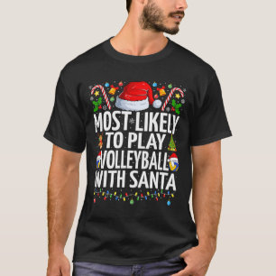 Hoogstwaarschijnlijk spelen volleybal Santa Christ T-shirt