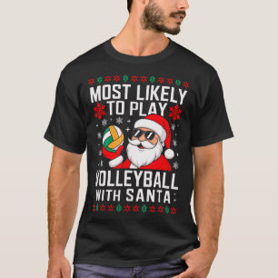 Hoogstwaarschijnlijk spelen volleybal Santa Christ T-shirt