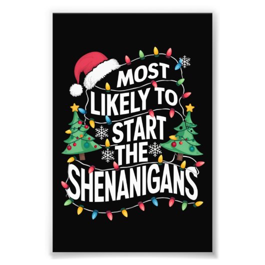 Hoogstwaarschijnlijk start de Shenanigans familie  Foto Afdruk (Voorkant)