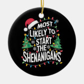 Hoogstwaarschijnlijk start de Shenanigans familie  Keramisch Ornament (Voorkant)