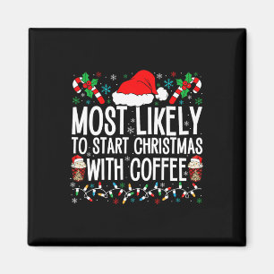 Hoogstwaarschijnlijk start kerst met koffie grappi magneet