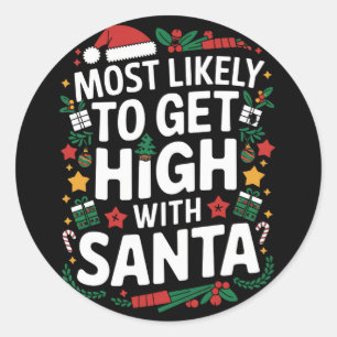 Hoogstwaarschijnlijk stoned met Kerstman kerstweds Ronde Sticker