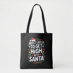 Hoogstwaarschijnlijk stoned met Kerstman kerstweds Tote Bag