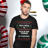 Hoogstwaarschijnlijk sulk in hoek lelijke kersttru t-shirt