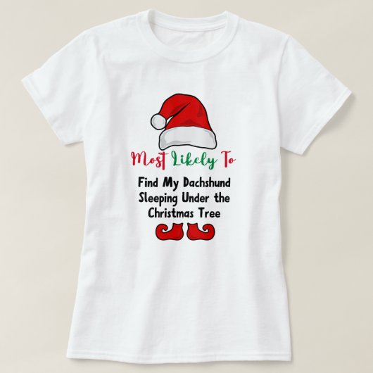 Hoogstwaarschijnlijk T-Shirt: Grappige teckel lief T-shirt (Design voorkant)